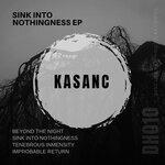 Слушать альбом - Sink into Nothingness (2019)