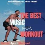Слушать альбом - The Best Music for Workout (Musique Pour Faire Du Sport, Fitness Et S'entrainer) (2018)