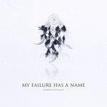 Слушать альбом - My Failure Has a Name (2018)