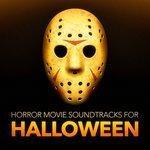 Слушать альбом - Horror Movie Soundtracks for Halloween (Horror Movie Soundtracks and Atmospheres) (2015)