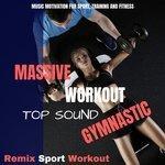 Слушать альбом - Massive Workout Top Sound Gymnastic (2018)
