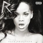 Слушать альбом - Talk That Talk (2011)