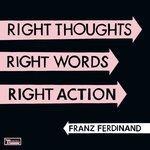 Слушать альбом - Right Thoughts, Right Words, Right Action (2013)