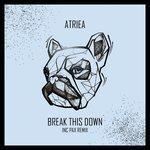 Слушать альбом - Break This Down (2017)