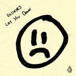 Слушать альбом - Let You Down EP (2018)