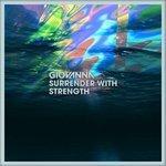 Слушать альбом - Surrender With Strength (2017)