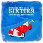 Слушать альбом - Twistez aux sons des sixties (hits français des années 60) (2018)