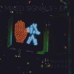 Слушать альбом - Mixed Signals - EP (2018)