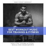 Слушать альбом - Best Workout Music for Training & Fitness (2018)