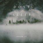 Слушать альбом - Don't Sleep (2017)