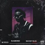 Слушать альбом - Bad Boy Blaq Re-Up (2019)