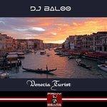 Слушать альбом - DJ Baloo Venecia Turist (2018)