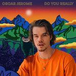 Слушать альбом - Do You Really (2018)