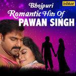Слушать альбом - Bhojpuri Romantic Hits of Pawan Singh (2018)