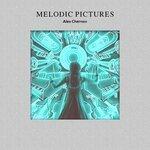 Слушать альбом - Melodic Pictures (2019)