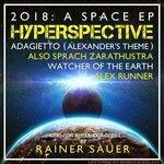 Слушать альбом - Hyperspective: 2018 Space EP (Music for Alexander Gerst)