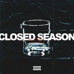 Слушать альбом - Closed Season (2019)