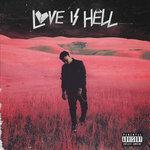 Слушать альбом - Love Is Hell (2018)
