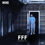 Слушать альбом - FFF PRISON (2018)
