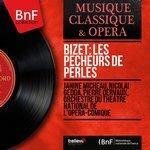 Слушать альбом - Bizet: Les pêcheurs de perles (2015)