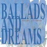 Слушать альбом - Ballads and Dreams (2019)