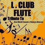 Слушать альбом - Flute: Tribute to New World Sound & Thomas Newson (2014)