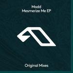 Слушать альбом - Mesmerize Me EP (2018)