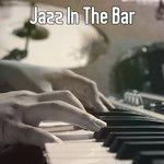 Слушать альбом - Jazz In The Bar (2017)