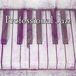Слушать альбом - Professional Jazz (2017)