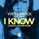 Слушать альбом - I Know (Larock Dub Rework) (2018)