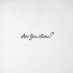 Слушать альбом - Are You Alone? (2015)