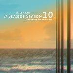 Слушать альбом - Milchbar Seaside Season 10 (2018)
