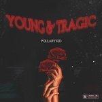 Слушать альбом - Young & Tragic (2018)
