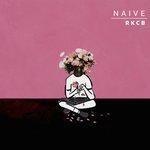 Слушать альбом - Naive (2017)