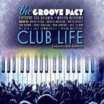 Слушать альбом - The Groove Pact - Club Life (2018)