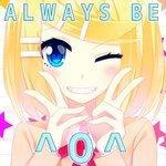 Слушать альбом - Always Be ^O^ (feat. Kagamine Rin) (2015)