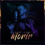 Слушать альбом - Sin Miedo a Morir (2018)
