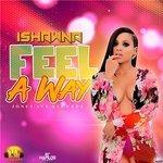 Слушать альбом - Feel a Way (2018)