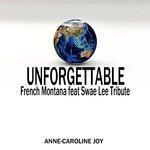 Слушать альбом - Unforgettable (French Montana ft Swae Lee Tribute) (2017)