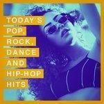 Слушать альбом - Today's Pop, Rock, Dance and Hip-Hop Hits (2018)