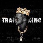 Слушать альбом - TRAP KING (2019)
