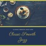Слушать альбом - Classic Smooth Jazz Cafe (2019)
