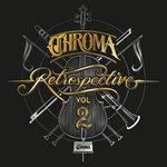 Слушать альбом - Chroma Retrospective, Vol. 2 (2018)