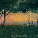 Слушать альбом - Daydreams, Pt. 1 (2019)