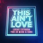 Слушать альбом - This Ain't Love (2017)