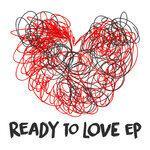 Слушать альбом - Ready to Love (2018)