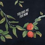 Слушать альбом - You and Me for Now (2018)