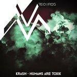 Слушать альбом - Humans Are Toxik (2019)