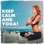 Слушать альбом - Keep calm and yoga ! - Soothing music for yoga (2018)