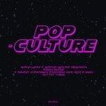 Слушать альбом - Pop-Culture (2019)